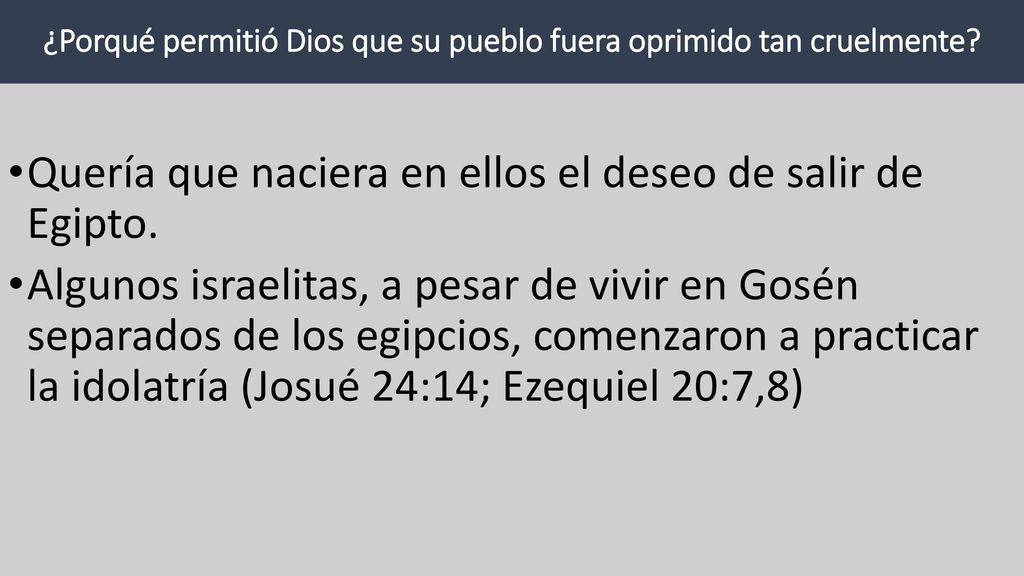 ¿Porqué permitió Dios que su pueblo fuera oprimido tan cruelmente