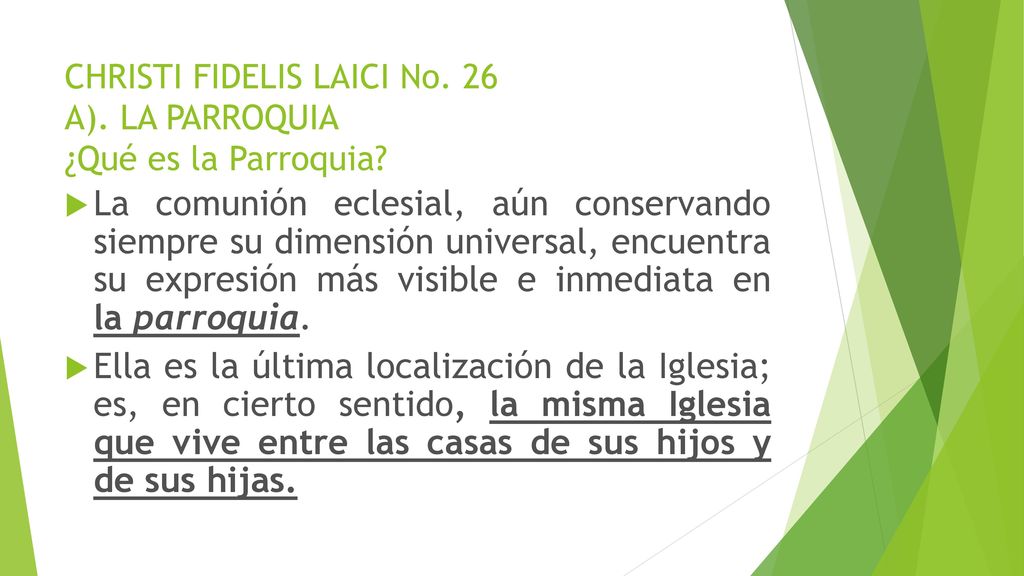 CHRISTI FIDELIS LAICI No. 26 A). LA PARROQUIA ¿Qué es la Parroquia