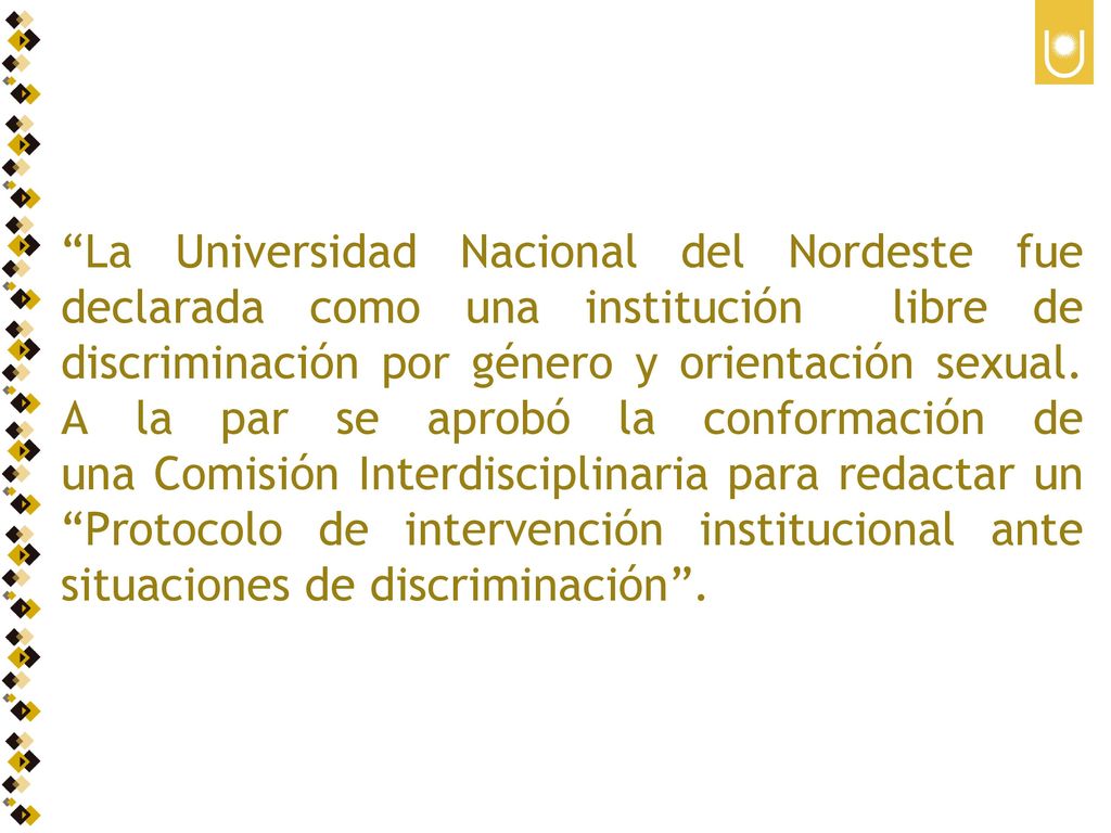 La Universidad Nacional del Nordeste fue declarada como una institución libre de discriminación por género y orientación sexual.