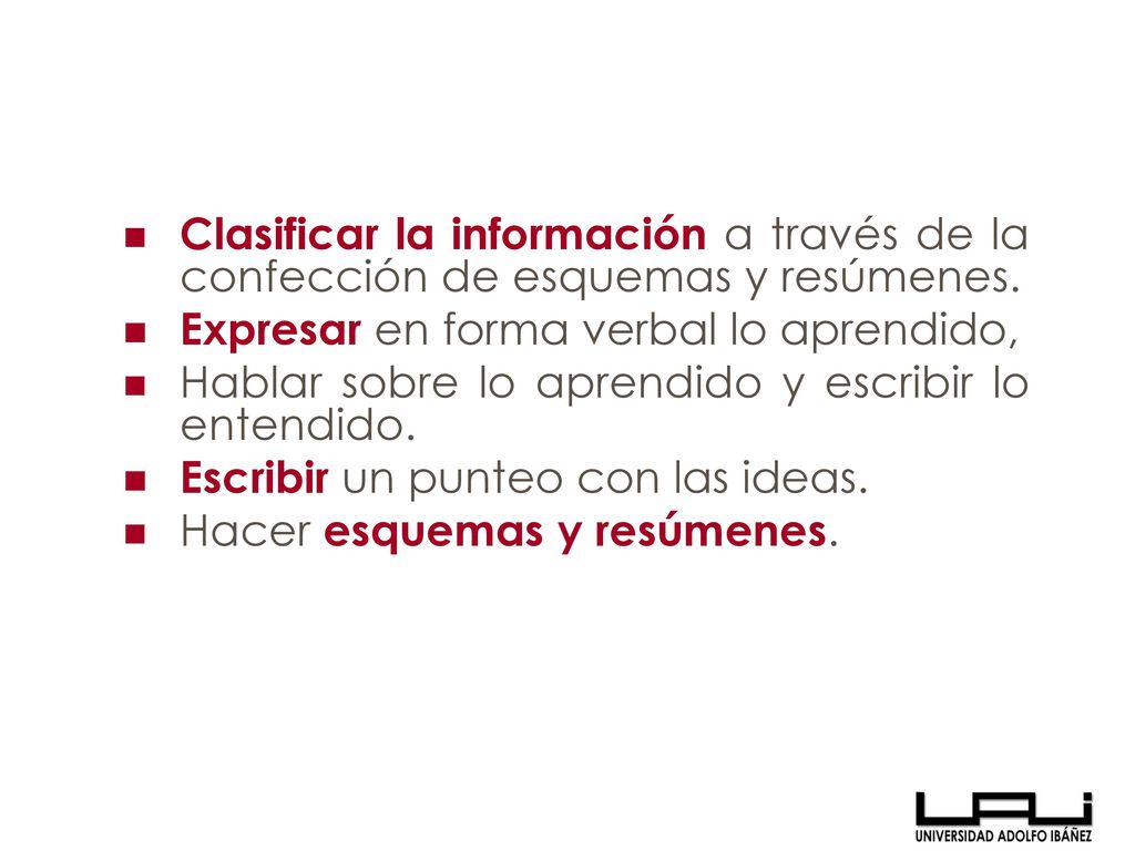 Clasificar la información a través de la confección de esquemas y resúmenes.