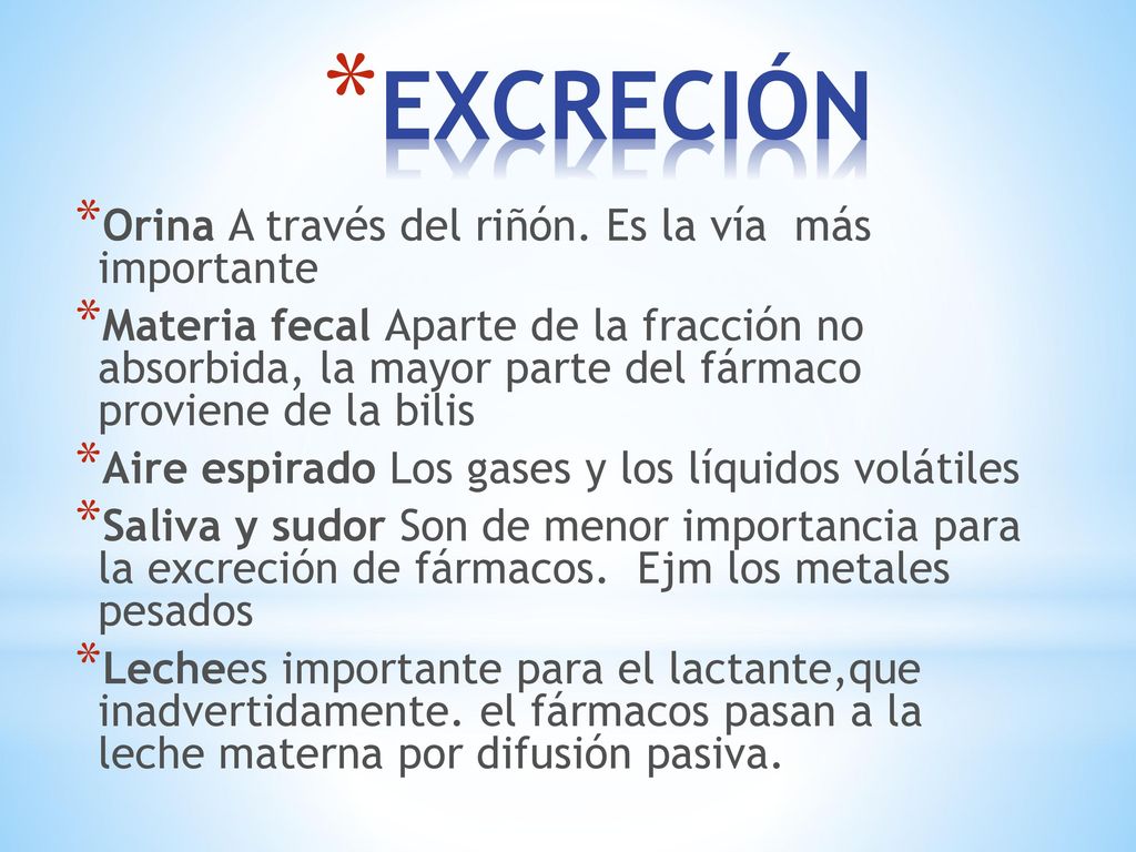 EXCRECIÓN Orina A través del riñón. Es la vía más importante