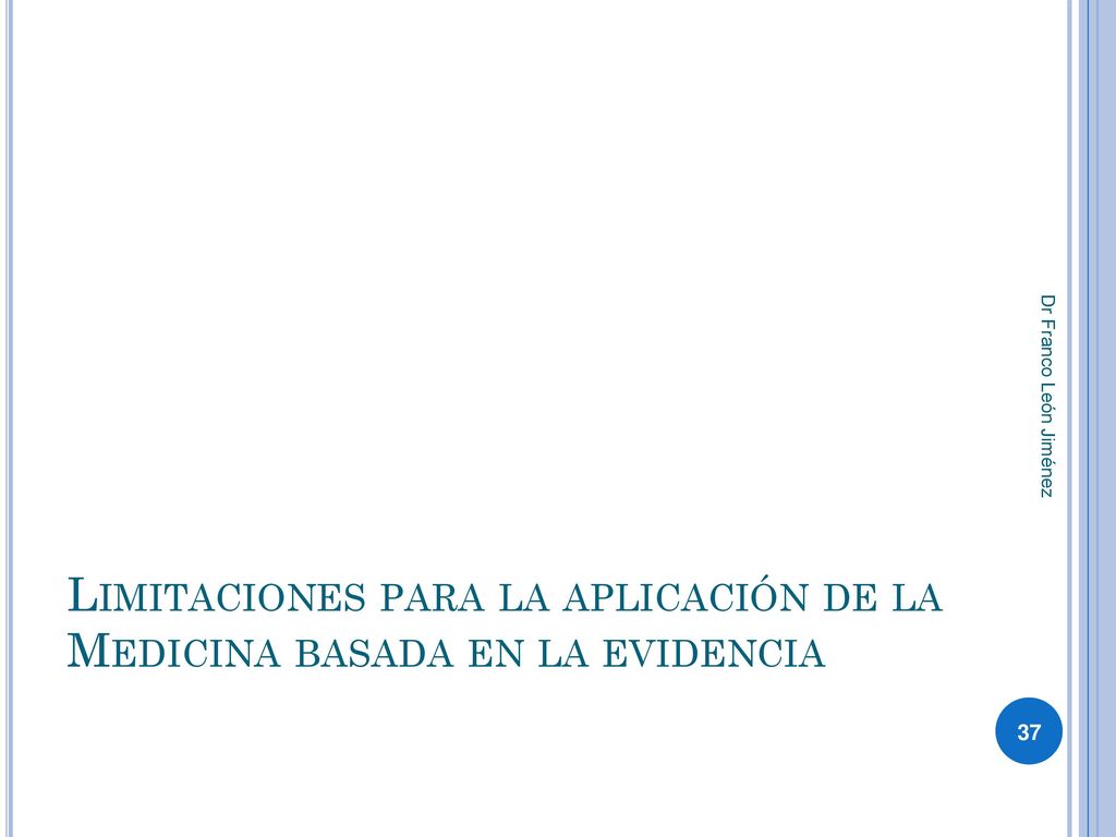 Limitaciones para la aplicación de la Medicina basada en la evidencia