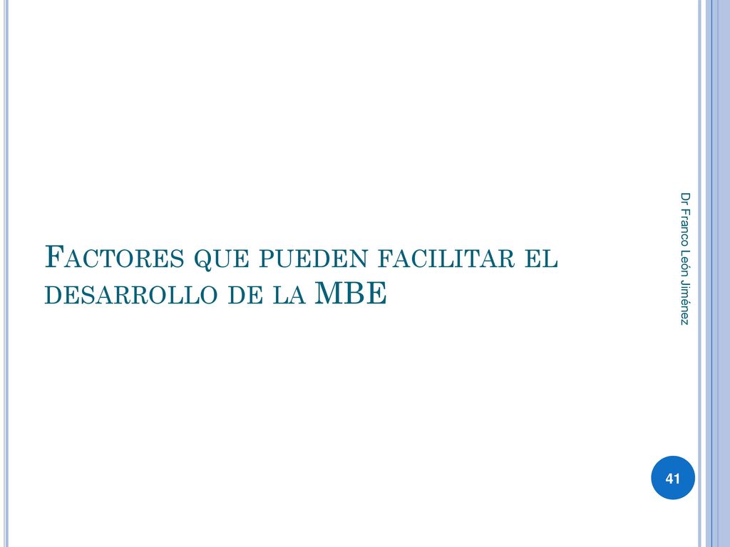 Factores que pueden facilitar el desarrollo de la MBE