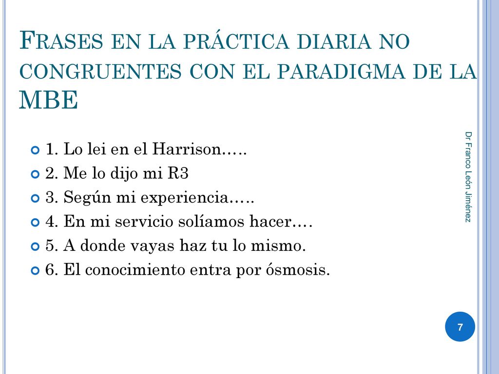 Frases en la práctica diaria no congruentes con el paradigma de la MBE