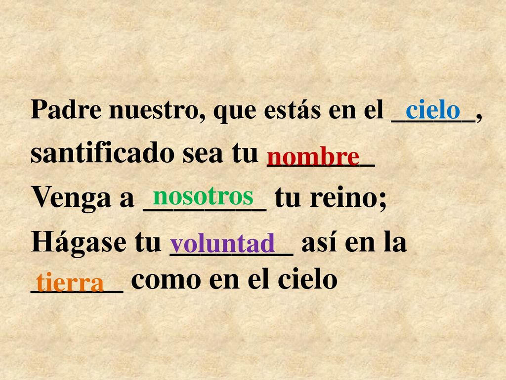 santificado sea tu _______ Venga a ________ tu reino;