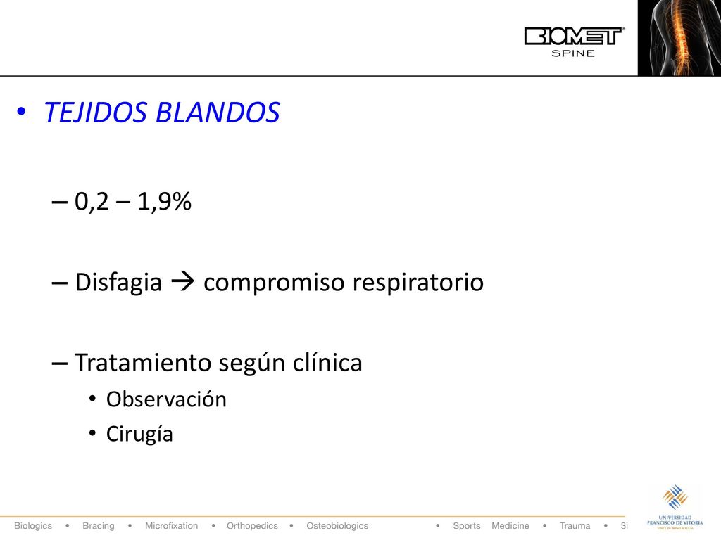 TEJIDOS BLANDOS 0,2 – 1,9% Disfagia  compromiso respiratorio