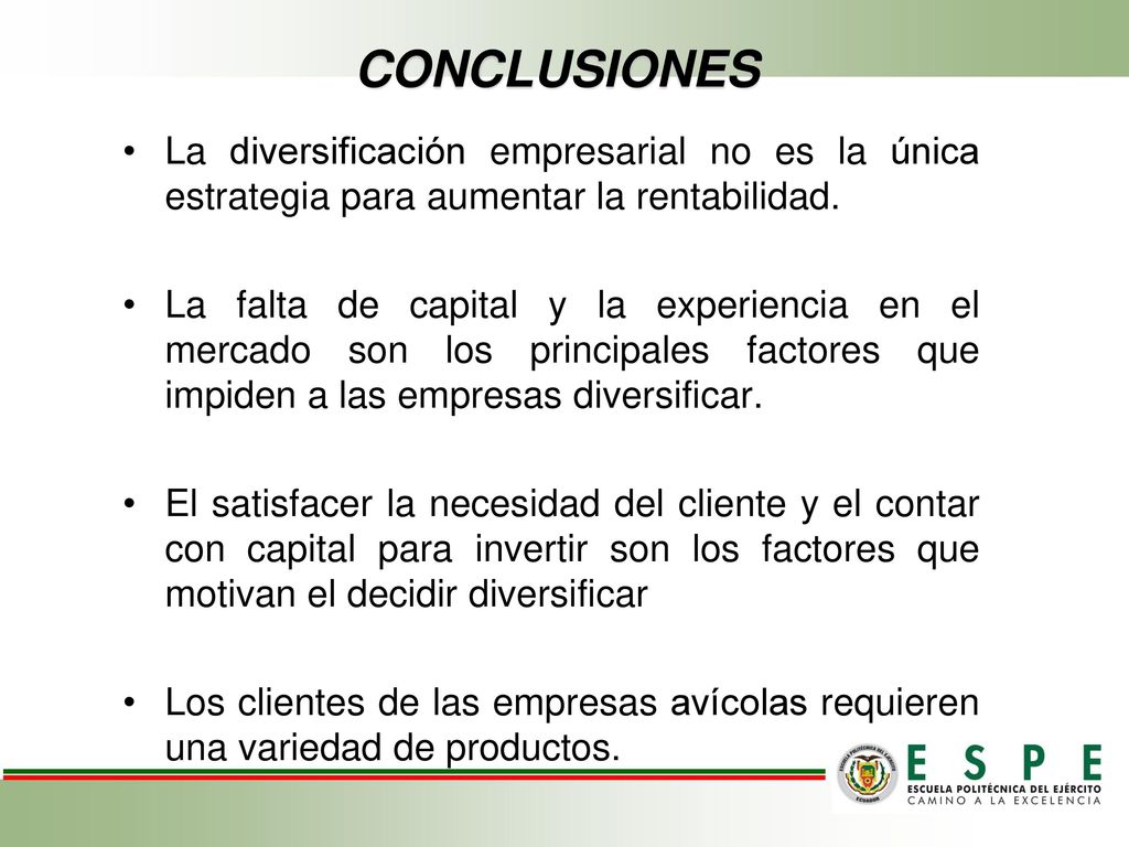 CONCLUSIONES La diversificación empresarial no es la única estrategia para aumentar la rentabilidad.
