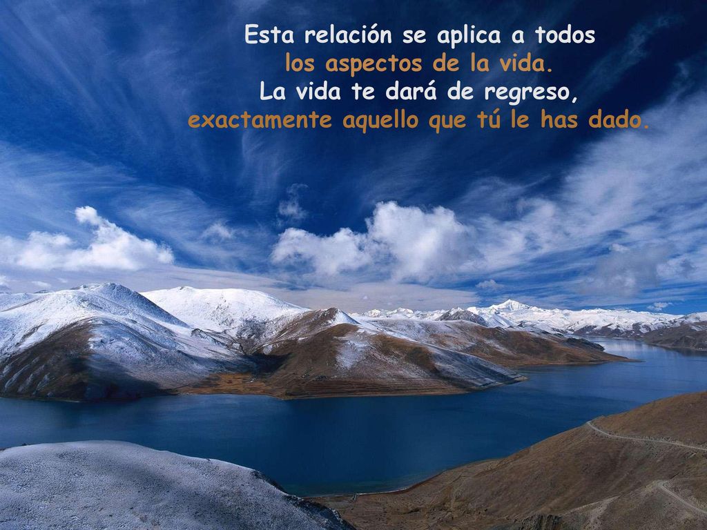 Esta relación se aplica a todos los aspectos de la vida