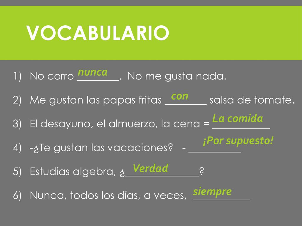 Vocabulario nunca con La comida ¡Por supuesto! Verdad siempre