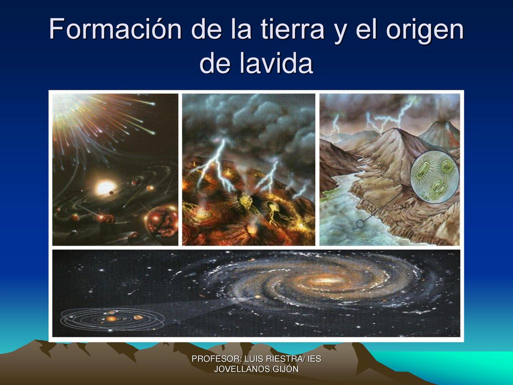 Formación de la tierra y el origen de lavida