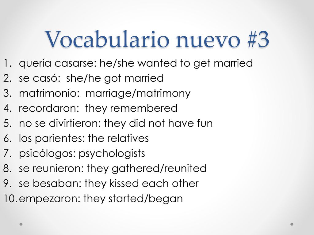 Vocabulario nuevo #3 quería casarse: he/she wanted to get married