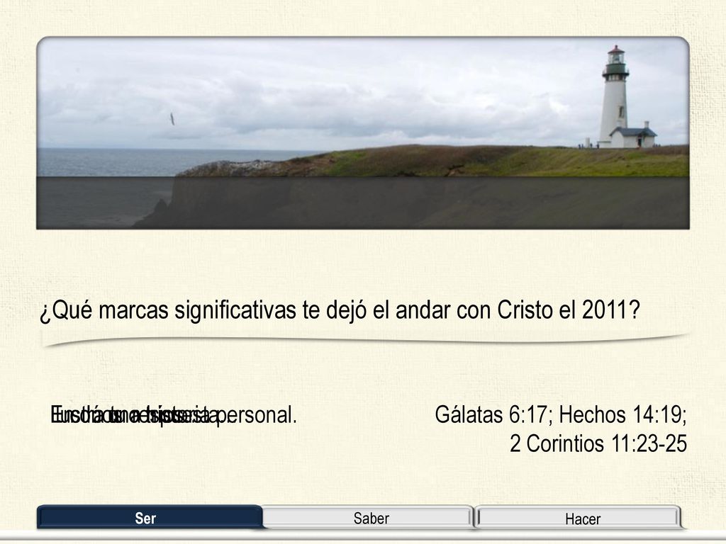¿Qué marcas significativas te dejó el andar con Cristo el 2011
