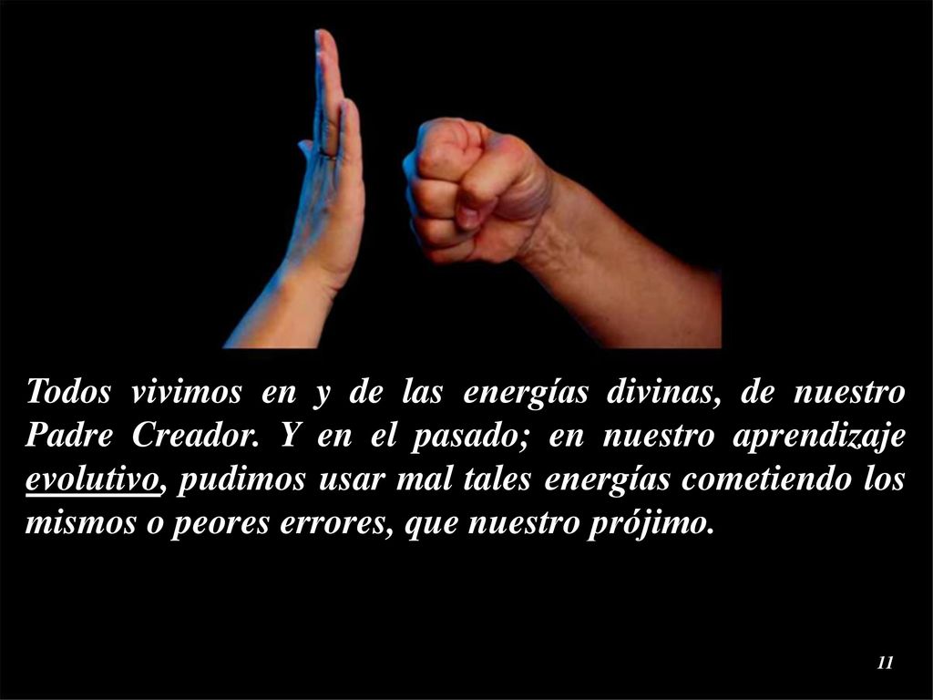 Todos vivimos en y de las energías divinas, de nuestro Padre Creador