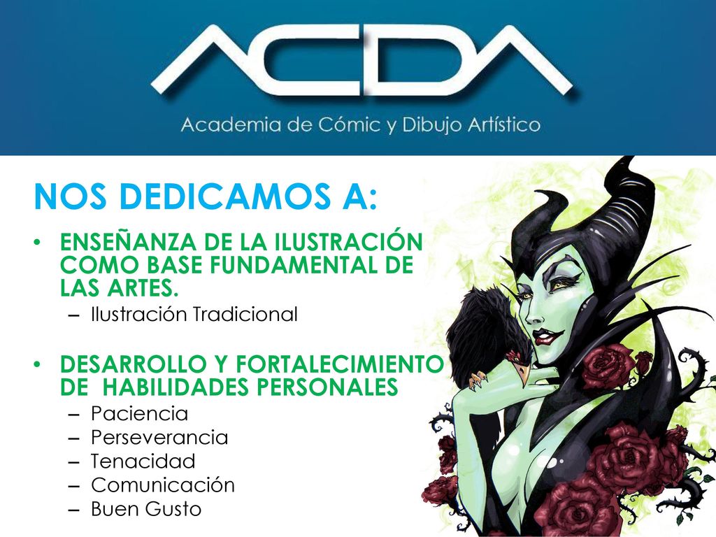 NOS DEDICAMOS A: ENSEÑANZA DE LA ILUSTRACIÓN COMO BASE FUNDAMENTAL DE LAS ARTES. Ilustración Tradicional.