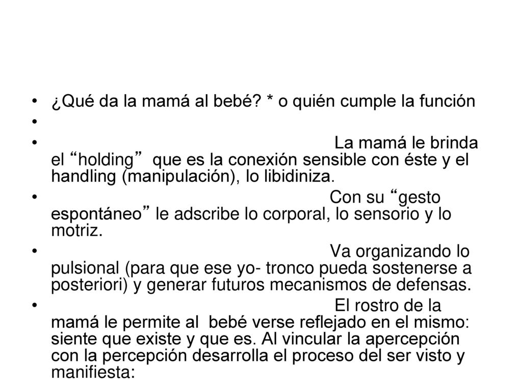 ¿Qué da la mamá al bebé * o quién cumple la función