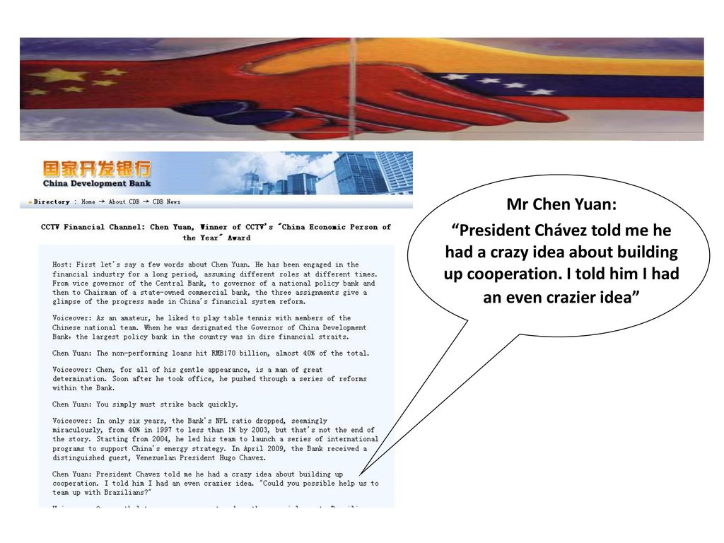 Mr Chen Yuan: President Chávez told me he had a crazy idea about building up cooperation.