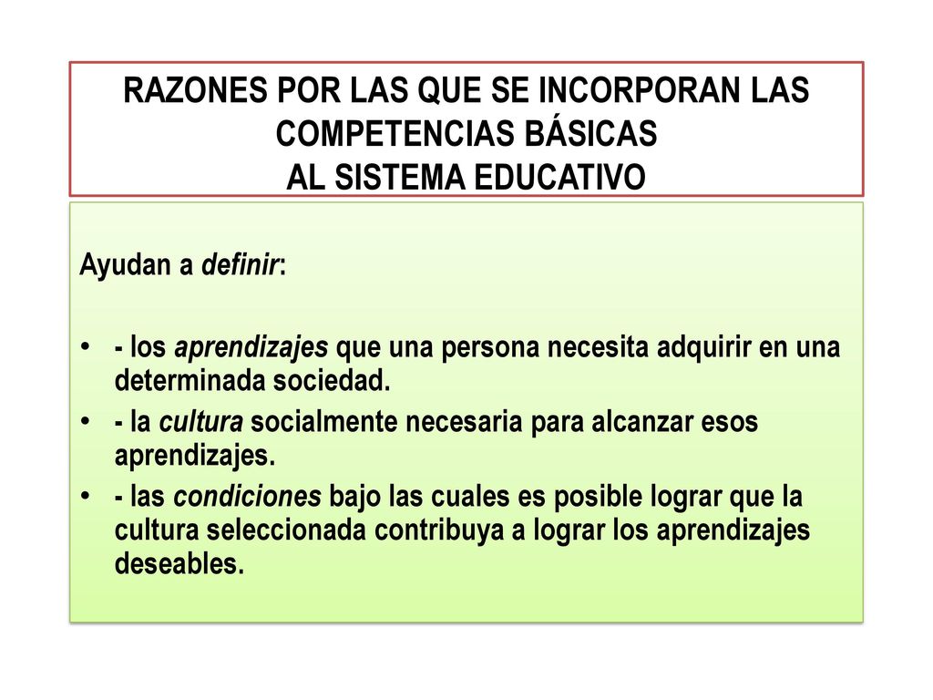 RAZONES POR LAS QUE SE INCORPORAN LAS COMPETENCIAS BÁSICAS AL SISTEMA EDUCATIVO
