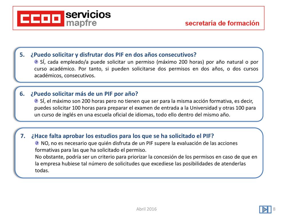 5. ¿Puedo solicitar y disfrutar dos PIF en dos años consecutivos