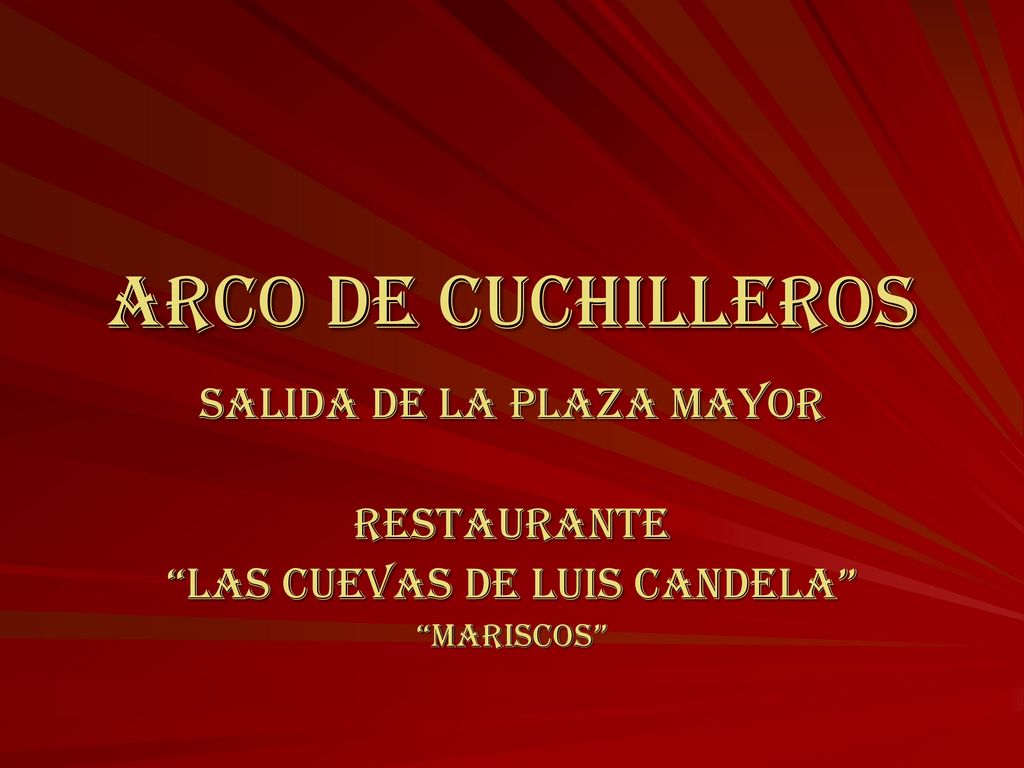 Arco de Cuchilleros Salida de La Plaza Mayor Restaurante