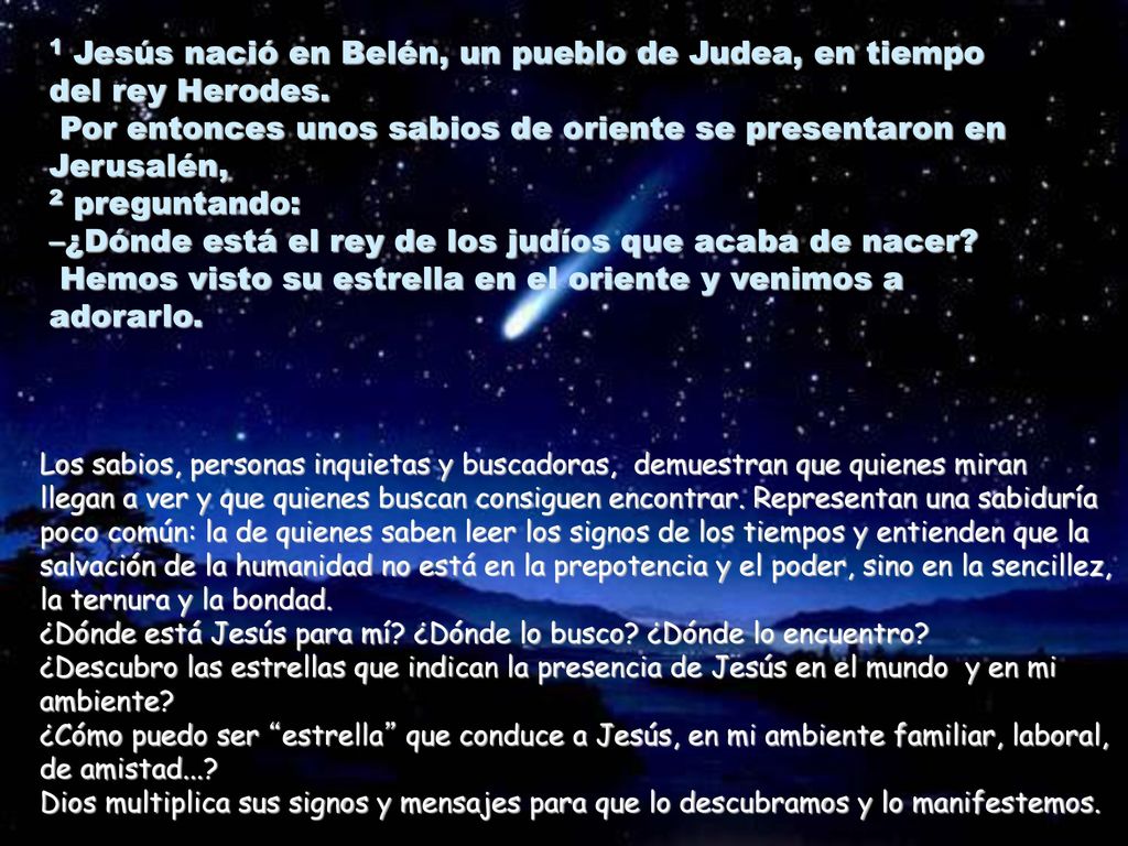 1 Jesús nació en Belén, un pueblo de Judea, en tiempo del rey Herodes