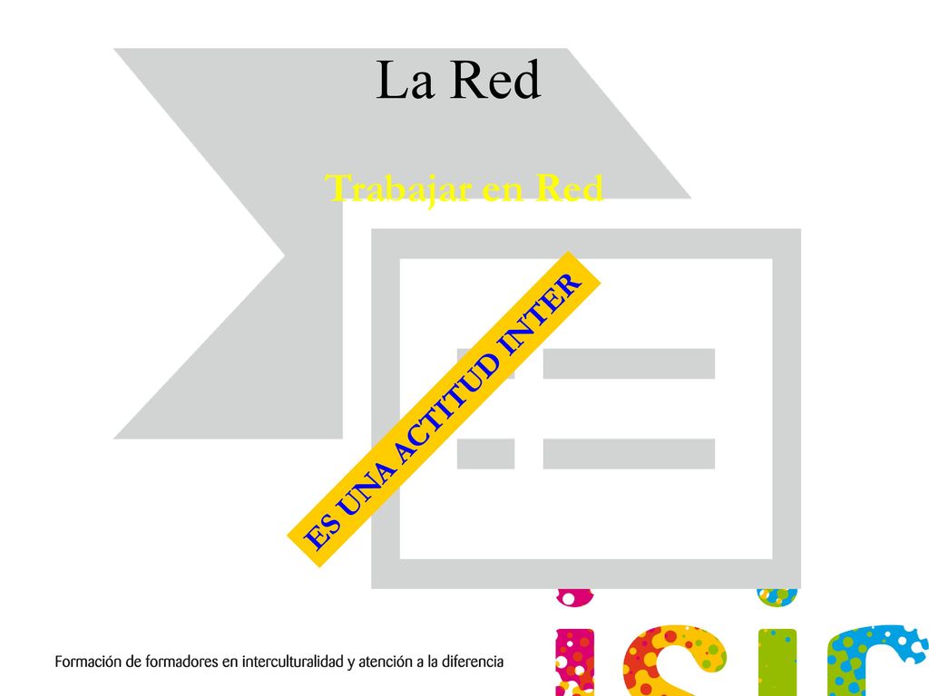 La Red Trabajar en Red ES UNA ACTITUD INTER Trabajar en red