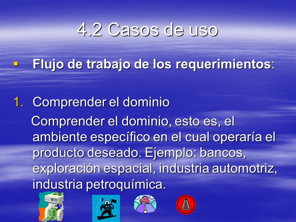 4.2 Casos de uso Flujo de trabajo de los requerimientos: