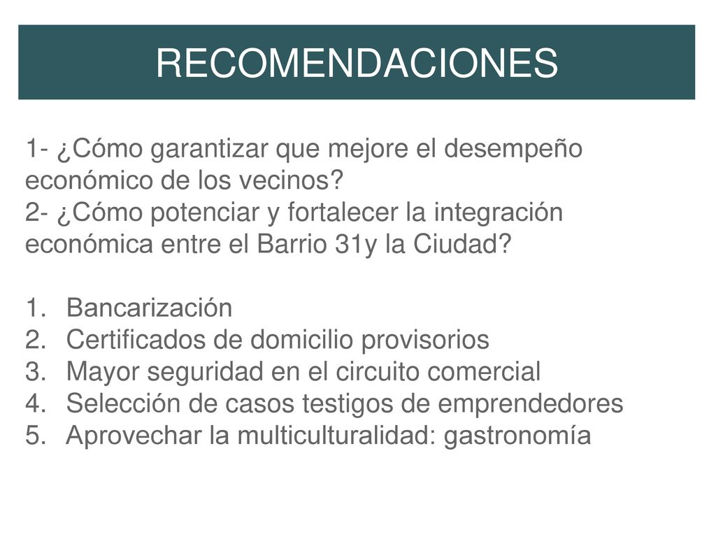 recomendaciones 1- ¿Cómo garantizar que mejore el desempeño económico de los vecinos