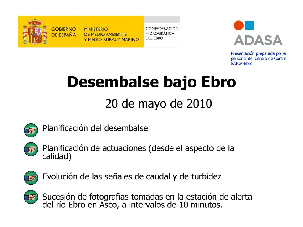 Desembalse bajo Ebro 20 de mayo de 2010 Planificación del desembalse