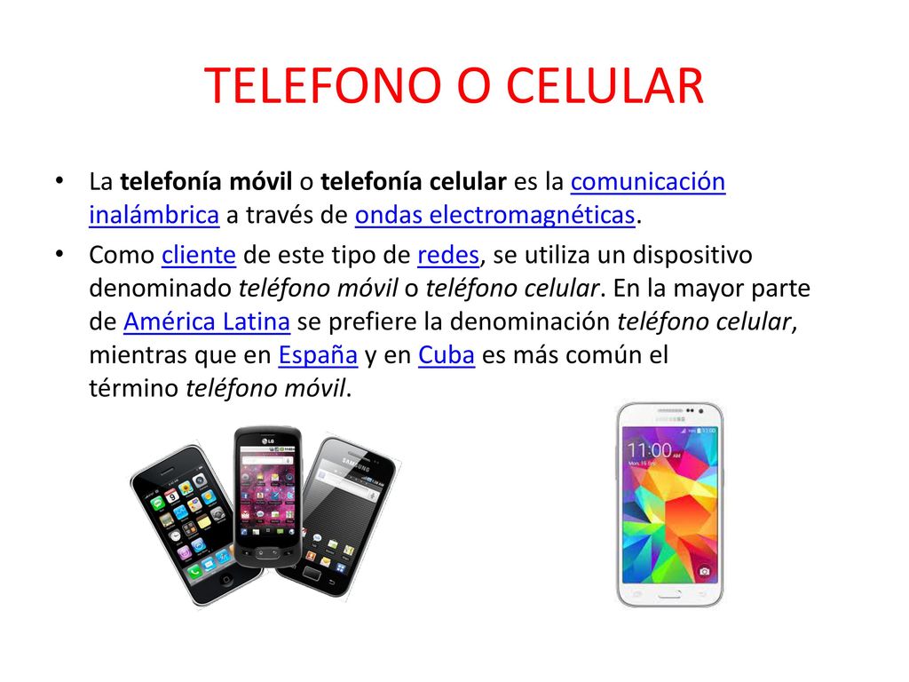 TELEFONO O CELULAR La telefonía móvil o telefonía celular es la comunicación inalámbrica a través de ondas electromagnéticas.