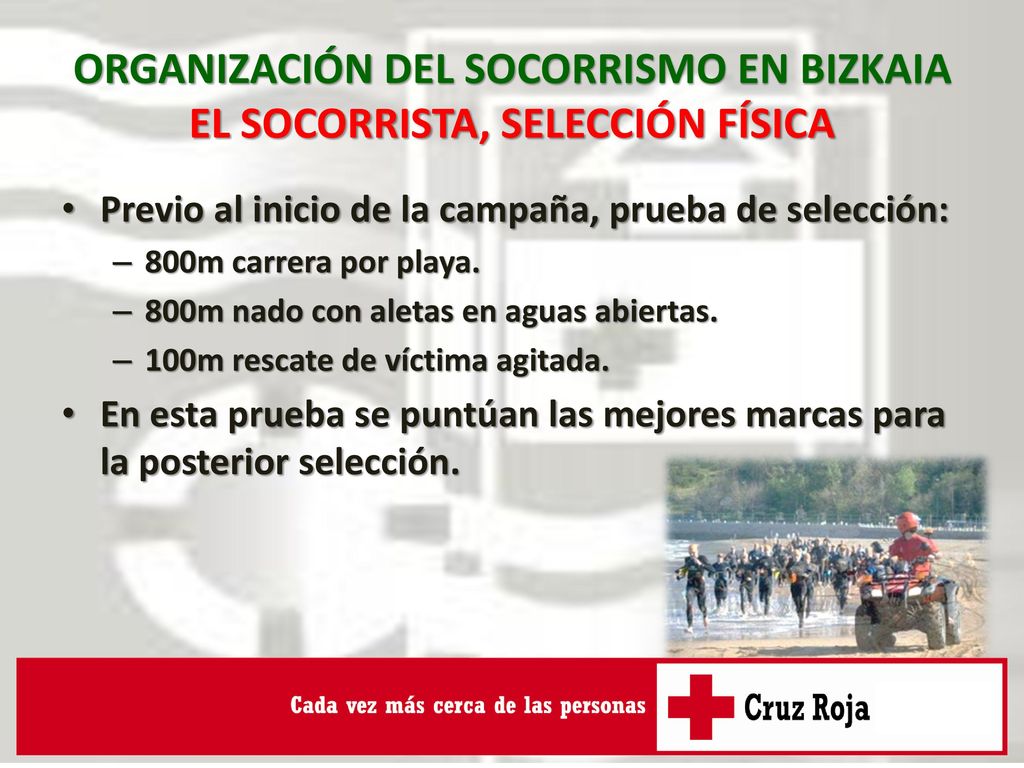 ORGANIZACIÓN DEL SOCORRISMO EN BIZKAIA EL SOCORRISTA, SELECCIÓN FÍSICA