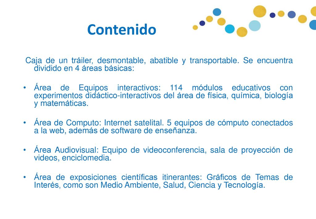Contenido Caja de un tráiler, desmontable, abatible y transportable. Se encuentra dividido en 4 áreas básicas: