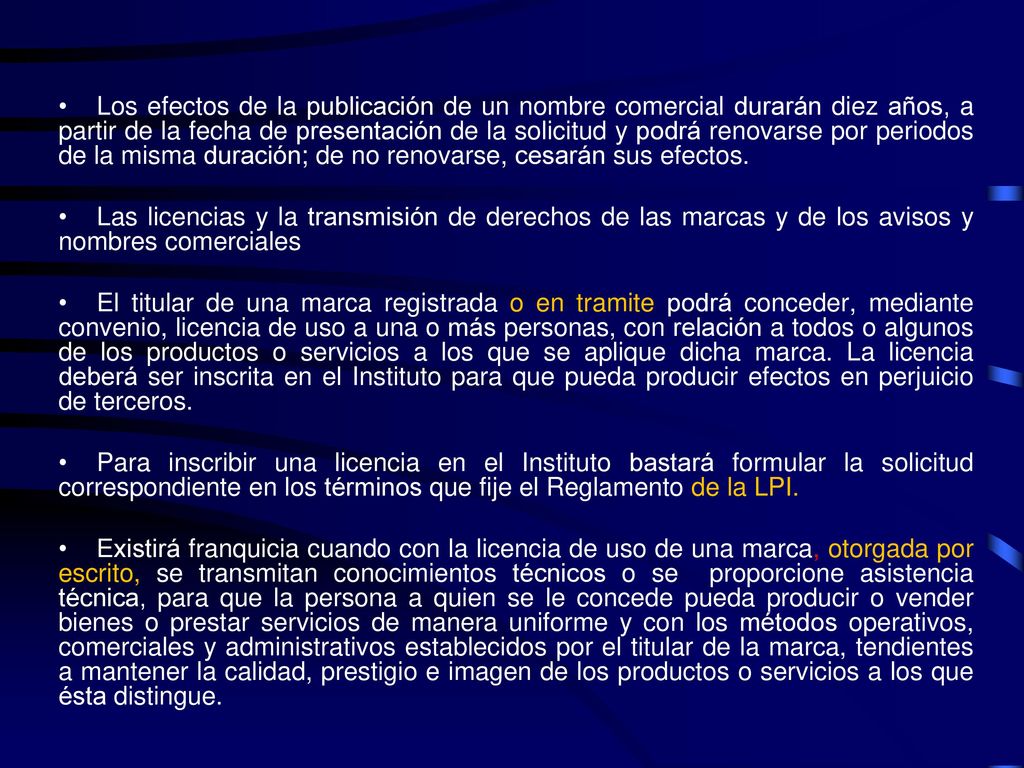 Los efectos de la publicación de un nombre comercial durarán diez años, a partir de la fecha de presentación de la solicitud y podrá renovarse por periodos de la misma duración; de no renovarse, cesarán sus efectos.