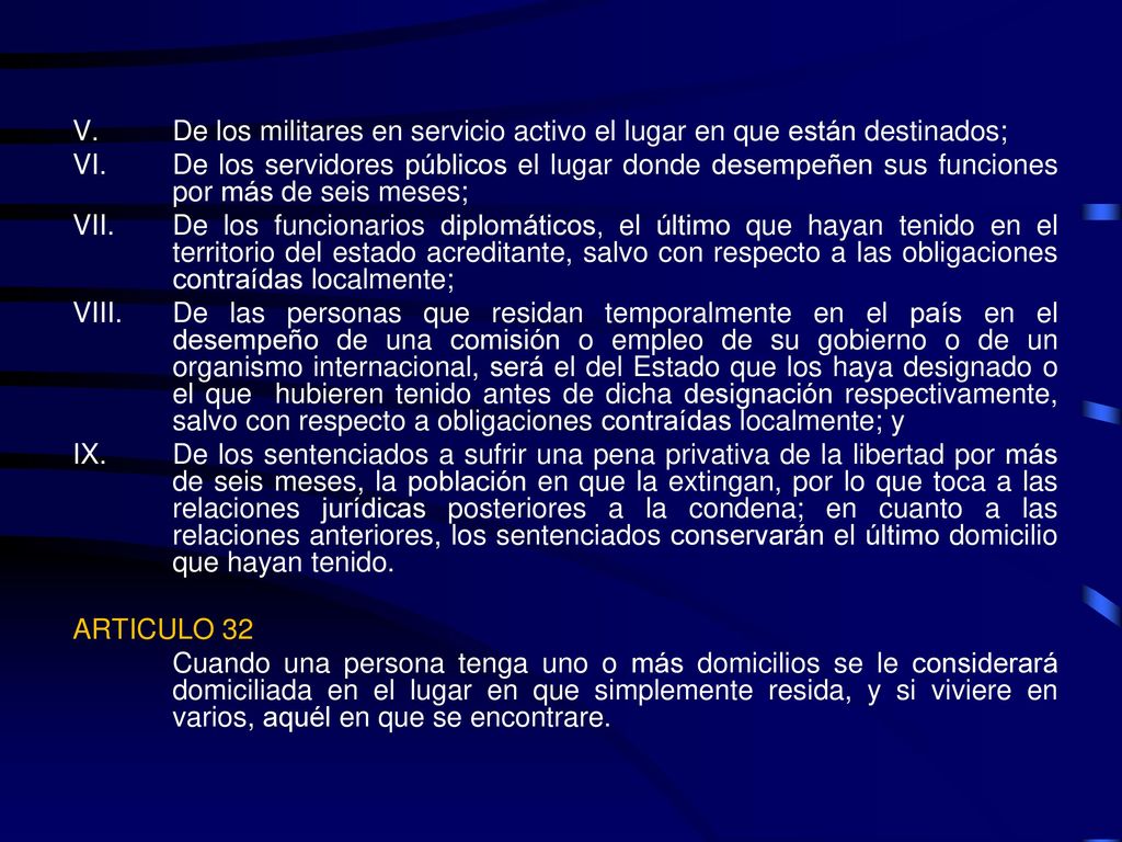 De los militares en servicio activo el lugar en que están destinados;