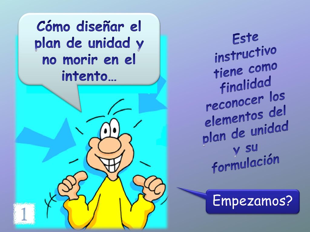 Cómo diseñar el plan de unidad y no morir en el intento…
