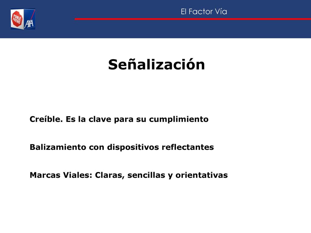 Señalización El Factor Vía Creíble. Es la clave para su cumplimiento