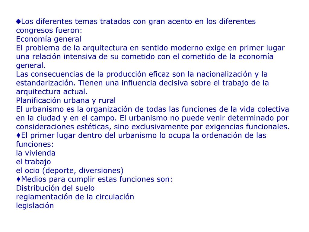 ♠Los diferentes temas tratados con gran acento en los diferentes congresos fueron: