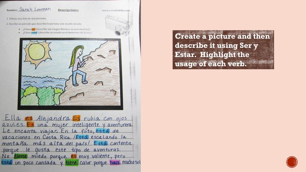 Create a picture and then describe it using Ser y Estar