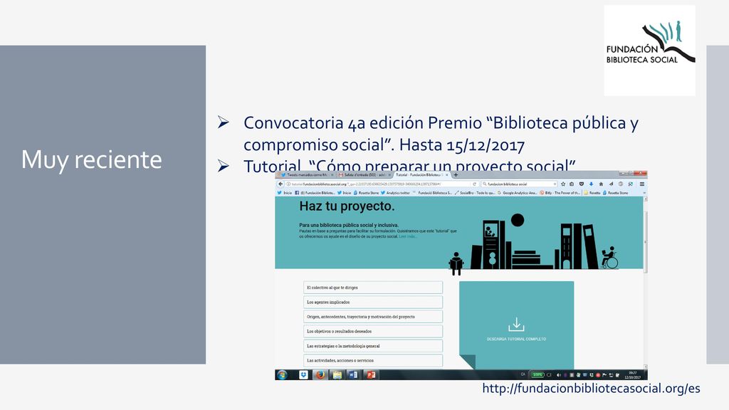 Muy reciente Convocatoria 4a edición Premio Biblioteca pública y compromiso social . Hasta 15/12/2017.