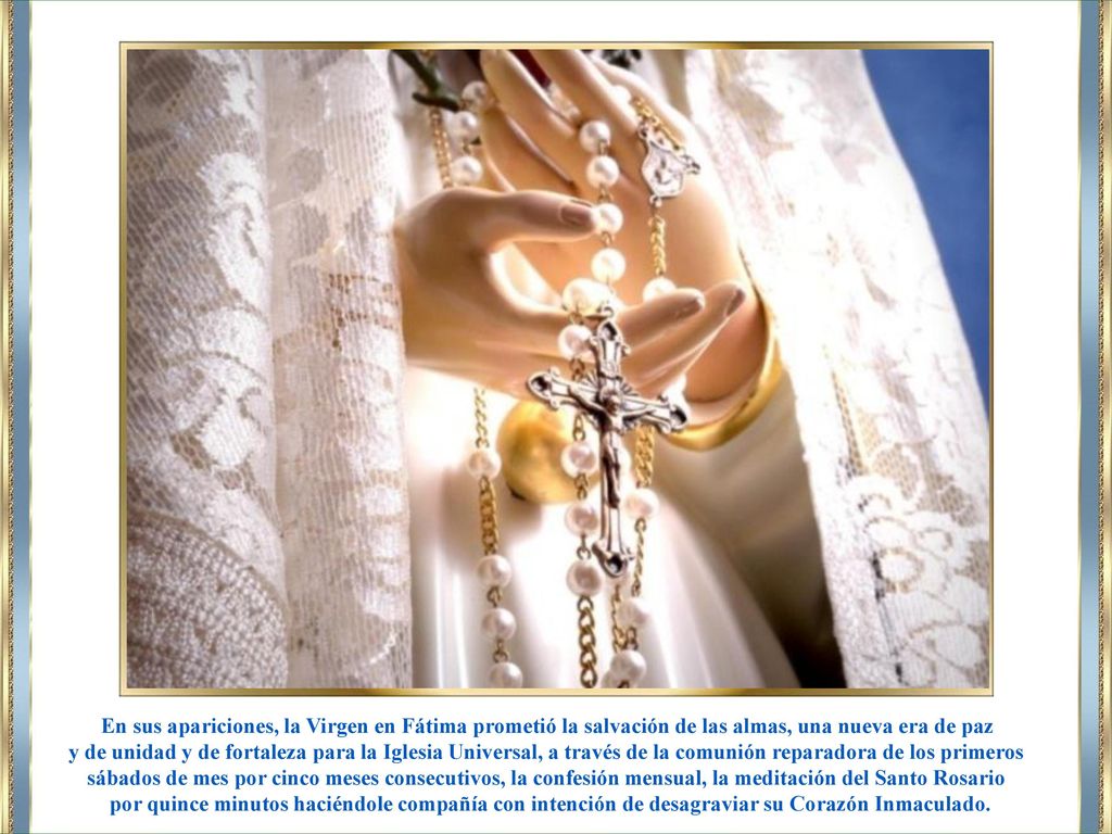 En sus apariciones, la Virgen en Fátima prometió la salvación de las almas, una nueva era de paz
