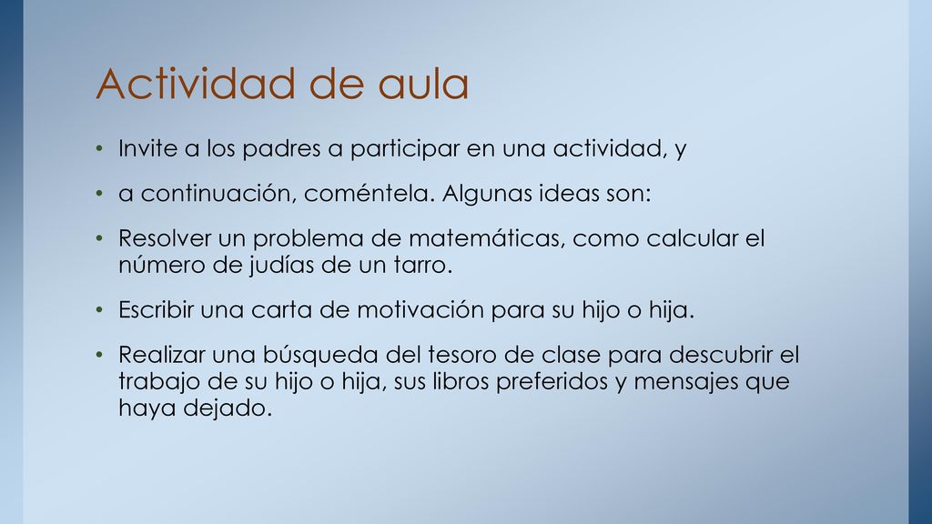 Actividad de aula Invite a los padres a participar en una actividad, y