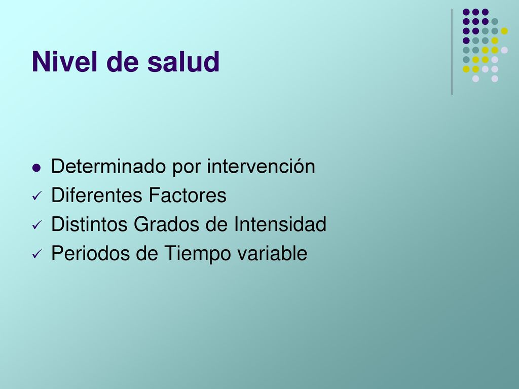 Nivel de salud Determinado por intervención Diferentes Factores
