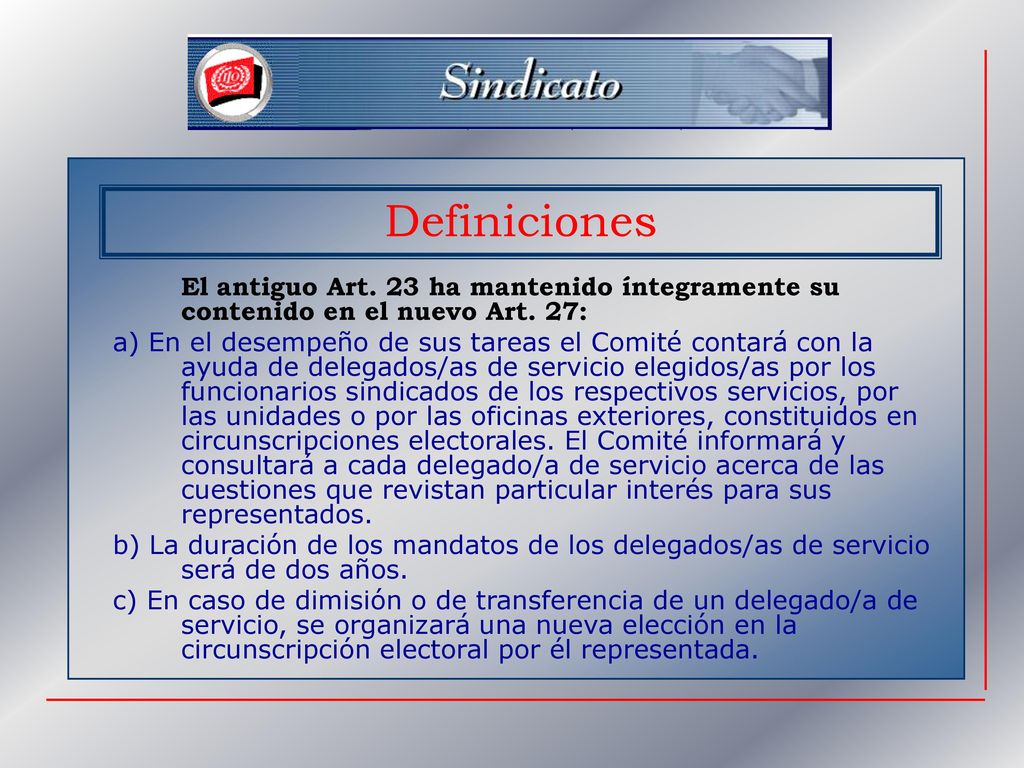 Definiciones El antiguo Art. 23 ha mantenido íntegramente su contenido en el nuevo Art. 27: