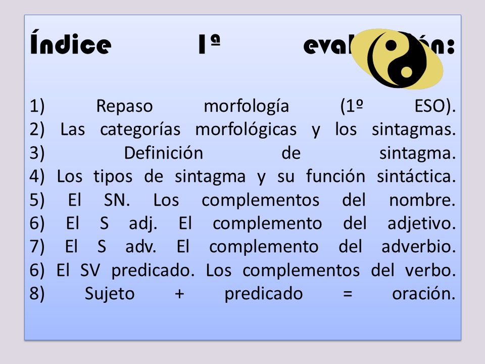 Índice 1ª evaluación: 1) Repaso morfología (1º ESO)