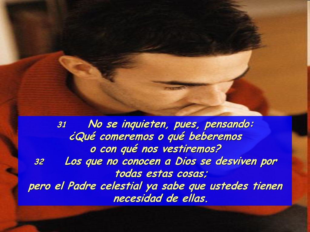 ¿Qué comeremos o qué beberemos o con qué nos vestiremos