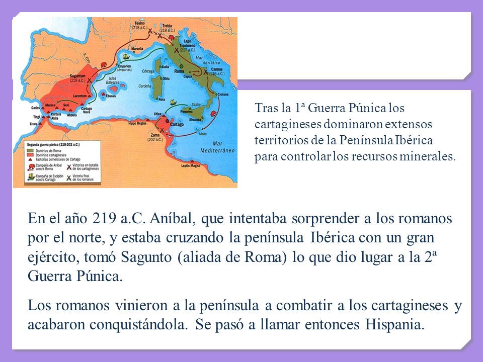 Tras la 1ª Guerra Púnica los cartagineses dominaron extensos territorios de la Península Ibérica para controlar los recursos minerales.