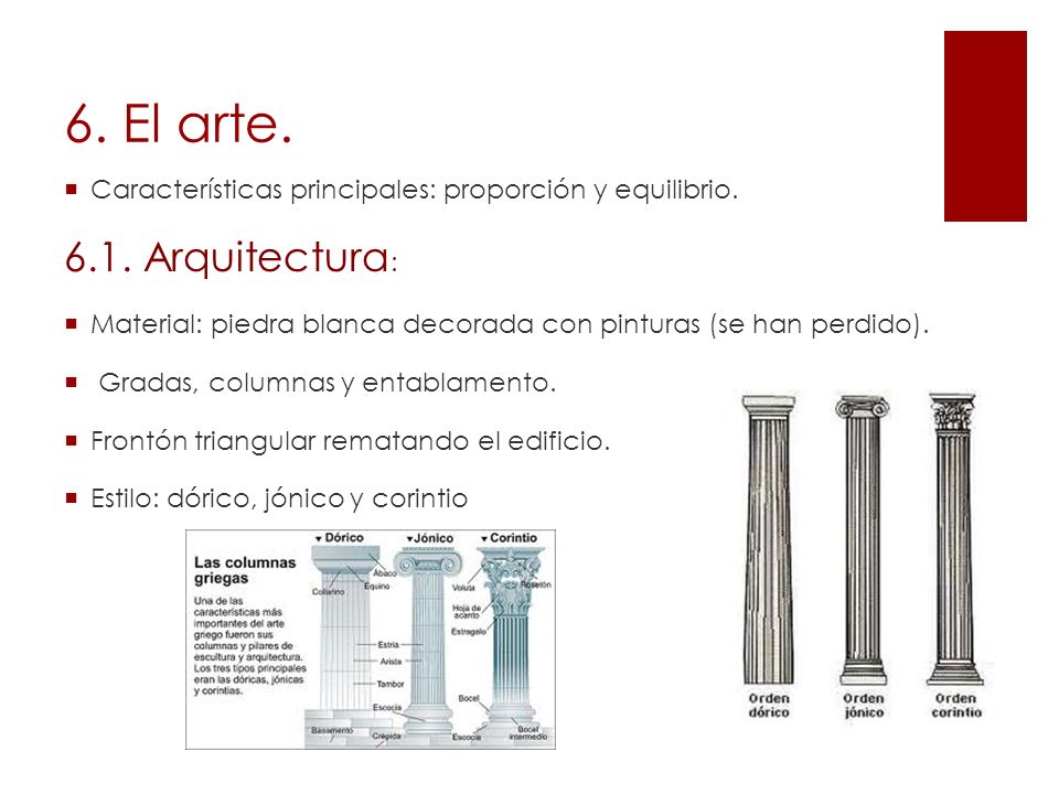 6. El arte. Características principales: proporción y equilibrio Arquitectura: