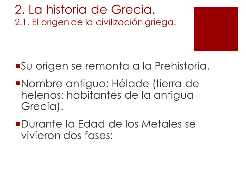 2. La historia de Grecia El origen de la civilización griega.