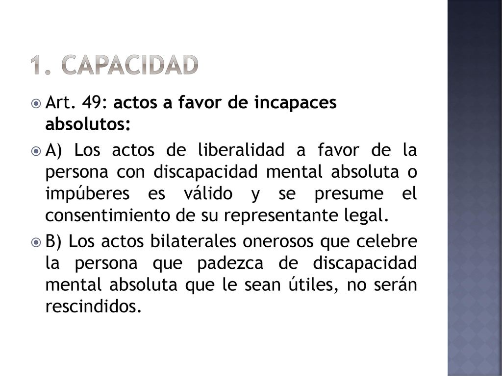 1. capacidad Art. 49: actos a favor de incapaces absolutos:
