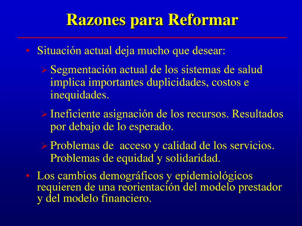 Razones para Reformar Situación actual deja mucho que desear:
