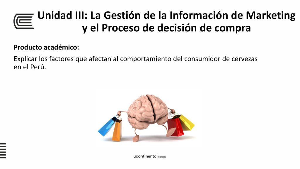 Unidad III: La Gestión de la Información de Marketing y el Proceso de decisión de compra